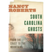 South Carolina Ghosts: From the Coast to the Mountains