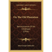 On The Old Plantation: Reminiscences Of His Childhood (1916)