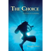The Choice: A Story of Survival