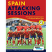 Spain Attacking Sessions - 140 Practices from Goal Analysis of the Spanish National Team