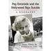 Peg Entwistle and the Hollywood Sign Suicide: A Biography