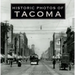 Historic Photos of Tacoma