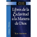Libres de La Esclavitud a la Manera de Dios / Free from Bondage God's Way (New Inductive Study Series)