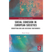 Social Cohesion in European Societies: Conceptualising and Assessing Togetherness