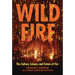 Wildfire: The Culture, Science, and Future of Fire