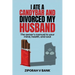 I Ate a Candybar and Divorced My Husband: The Owner's Manual to Your Mind, Health, and Soul