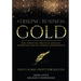 Striking Business Gold: Real Strategies, Practical Advice & Inspiration for the Aspiring Entrepreneur