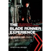 The Blade Runner Experience: The Legacy of a Science Fiction Classic
