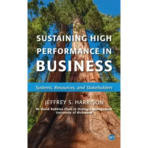 Sustaining High Performance in Business: Systems, Resources, and Stakeholders
