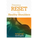 Pressing RESET for Healthy Shoulders