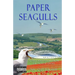 Paper Seagulls: Songs and Poems from the North Stand