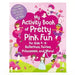 My Activity Book of Pretty Pink Fun