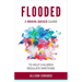 Flooded: A Brain-Based Guide to Help Children Regulate Emotions