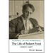 The Life of Robert Frost