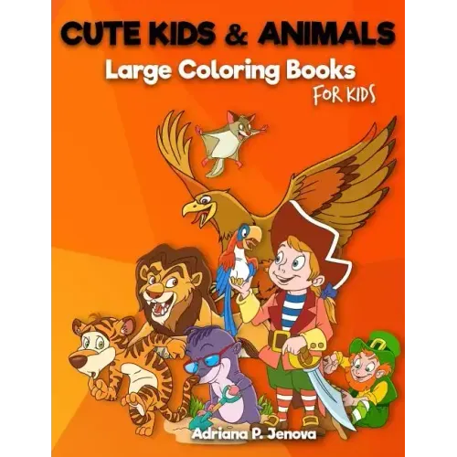 Cute Kids & Animals: Large coloring books for kids: Ocean Kids Coloring Book Ages 2-4, 4-8, Boys, Girls, Fun Early Learning, Relaxation, Wo
