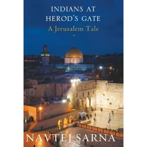 Indians at Herod's Gate: A Jerusalem Tale