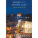 Indians at Herod's Gate: A Jerusalem Tale