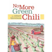 No More Green Chili