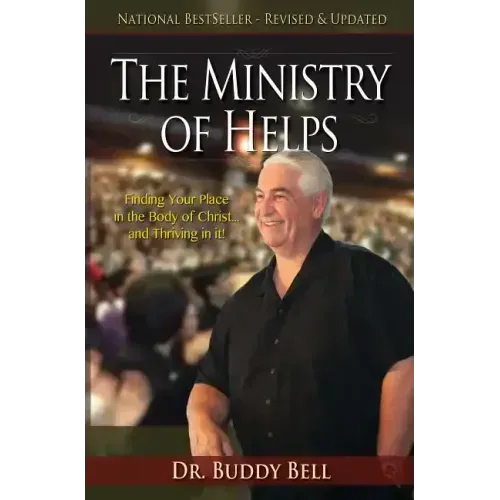 The Ministry of Helps Handbook: How to Be Totally Effective Serving in the Local Church