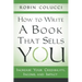 How to Write a Book That Sells You: Increase Your Credibility, Income, and Impact