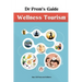 Dr Prem's Guide - Wellness Tourism