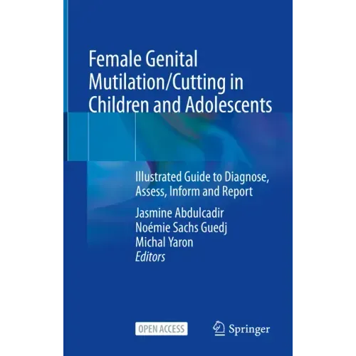 Female Genital Mutilation/Cutting in Children and Adolescents: Illustrated Guide to Diagnose, Assess, Inform and Report