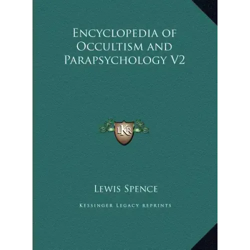 Encyclopedia of Occultism and Parapsychology V2