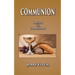 Communion: Truth vs. Tradition