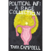 Political AF: A Rage Collection