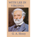With Lee in Virginia