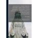 The Jesuits, Their Origin, History, Aims, Principles, Immoral Teaching, Their Expulsions From Catholic and Protestant Authorities [microform]: With th