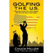 Golfing the U.S.: Relections on a 50-Week, 50-State Golf Odyssey