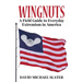 Wingnuts: A Field Guide to Everyday Extremism in America