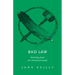 Bad Law: Rethinking Justice for a Postcolonial Canada