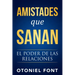 Amistades Que Sanan: El Poder de Las Relaciones