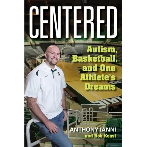 Centered: Autism, Basketball, and One Athlete's Dreams