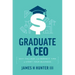 Graduate a CEO: Why College Is the Perfect Time to Start Your Business