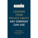 Lessons from Private Equity Any Company Can Use