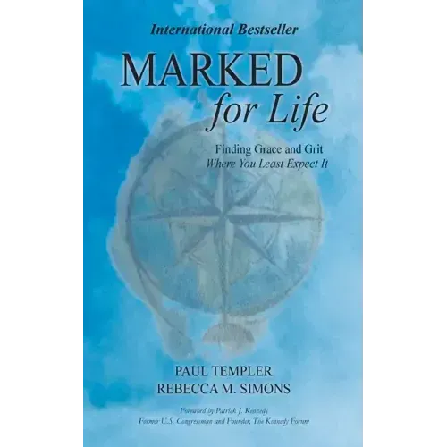Marked for Life: Finding Grace and Grit Where You Least Expect It