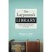 The Layperson's Library: Essential Bible Study Tools for the Man and Woman in the Pew