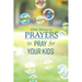 One-Minute Prayers to Pray for Your Kids