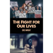 The Fight for Our Lives