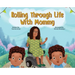 Rolling Through Life With Mommy