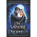 The Vampire Prophecy: The Complete Collection