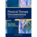 Physical Therapy Documentation: From Examination to Outcome