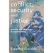 Conflict, Security and Justice: Practice and Challenges in Peacebuilding
