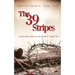 The 39 Stripes: "...And by His Stripes, we are healed" - Isaiah 53:5