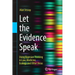 Let the Evidence Speak: Using Bayesian Thinking in Law, Medicine, Ecology and Other Areas