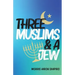 Three Muslims & A Jew