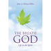 The Breath of God: Life in the Spirit